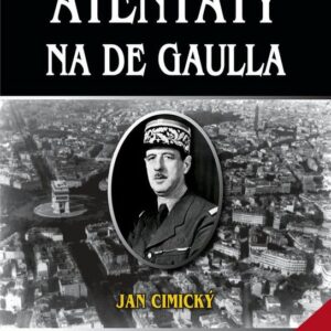 Atentáty na de Gaulla (MUDr. Jan Cimický) (česky)