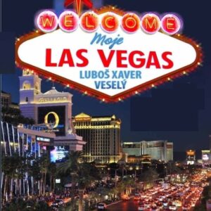 Moje Las Vegas (Luboš Xaver Veselý) (česky)