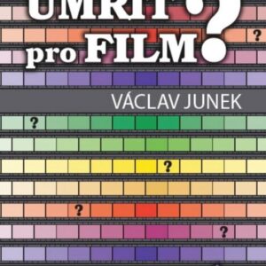 Umřít pro film (Václav Junek) (česky)