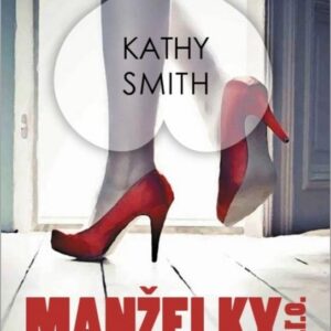 Manželky s.r.o. (Kathy Smith) (česky)