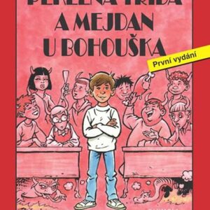 Pekelná třída a mejdan u Bohouška (Vojtěch Steklač) (česky)