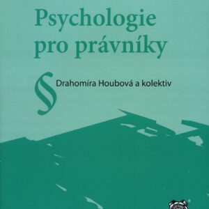 Psychologie pro právníky (Drahomíra Houbová) (česky)