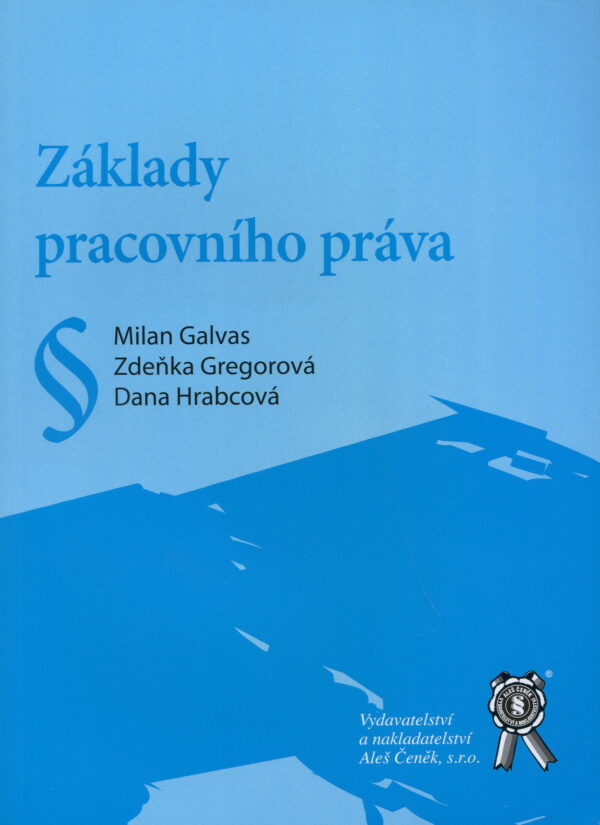 Základy pracovního práva (Milan Galvas) (česky)