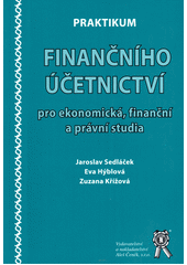 Praktikum finančního účetnictví pro ekonomická, finanční a právní studia (Jaroslav Sedláček) (česky)