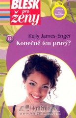 Konečně ten pravý? - Blesk pro ženy - brož. (James-Engerová Kelly) (česky)