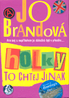 Holky to chtěj jinak (Brand Jo) (česky)