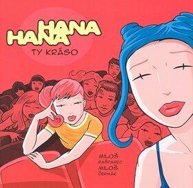 Hana a Hana – Ty kráso! (Miloš Čermák) (česky)