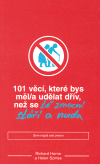 101 věcí, které bys měl/a udělat dřív, než se tě zmocní stáří a nuda (Horne, Richard) (česky)