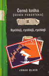 Rychleji, rychleji, rychleji (Black, Jonah) (česky)
