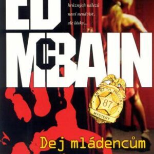 Dej mládencům ruku jako lopatu (Ed McBain) (česky)
