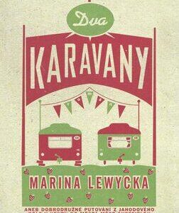 Dva karavany (Marina Lewycká) (česky)