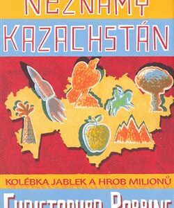 Neznámý Kazachstán (Robbins, Christopher) (česky)