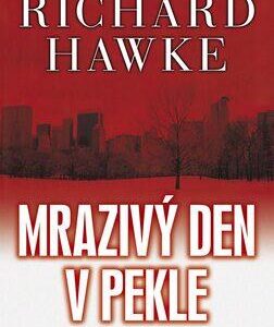 Mrazivý den v pekle (Richard Hawke) (česky)