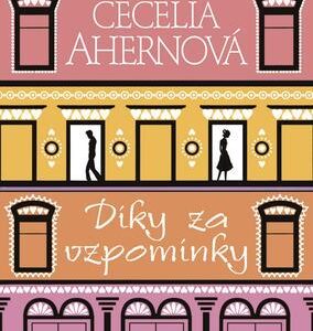 Díky za vzpomínky (Cecelia Ahern) (česky)
