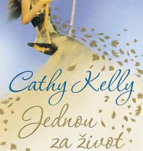 Jednou za život (Cathy Kelly) (česky)