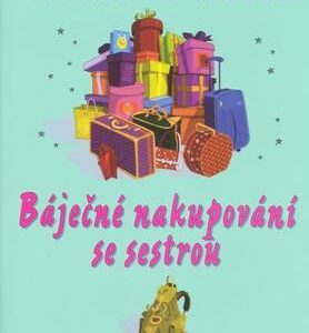 Báječné nakupování se sestrou (Sophie Kinsella) (česky)