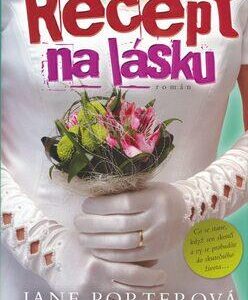 Recept na lásku (Jane Porter) (česky)