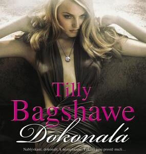 Dokonalá (Tilly Bagshawe) (česky)