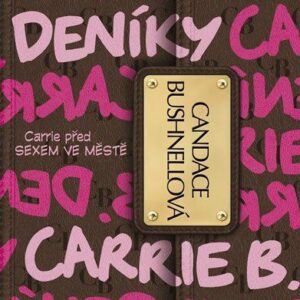 Deníky Carrie B. (Candace Bushnell) (česky)