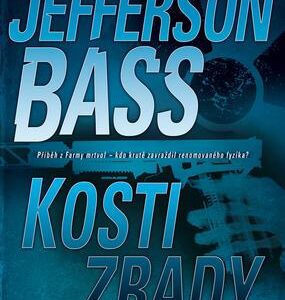 Kosti zrady (Jefferson Bass) (česky)