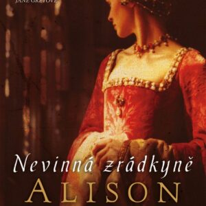 Nevinná zrádkyně (Alison Weir) (česky)