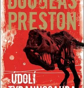 Údolí tyrannosaura (Douglas Preston) (česky)