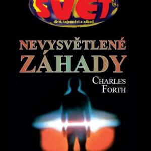Nevysvětlené záhady (Charles Forth) (česky)