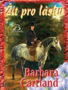 Žít pro lásku (Barbara Cartland) (česky)