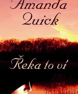 Řeka to ví (Amanda Quick) (česky)