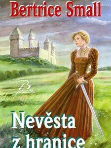 Small Bertrice: Nevěsta z hranice (Bertrice Small) (česky)