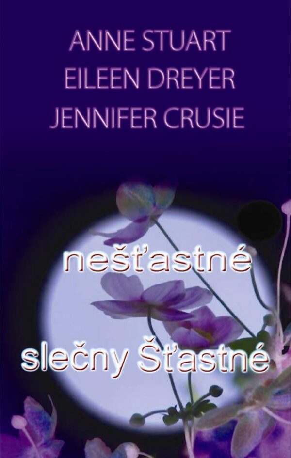 Crusie J., Stuart A., Dreyer E.: Nešťstné slečny šťastné (Jennifer Crusie) (česky)