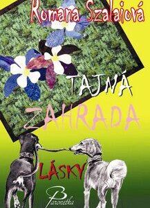 Tajná zahrada lásky (Romana Szalaiová) (česky)
