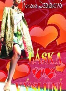 Szalaiová Romana: Láska na výsluní (Romana Szalaiová) (česky)