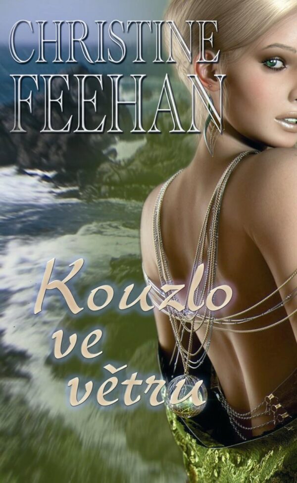 Feehan Christine: Kouzlo ve větru (Feehan Christine) (česky)