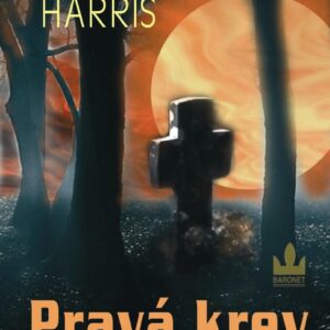 Harris Charlaine: Pravá krev - Mrtví pro svět (Charlaine Harris) (česky)