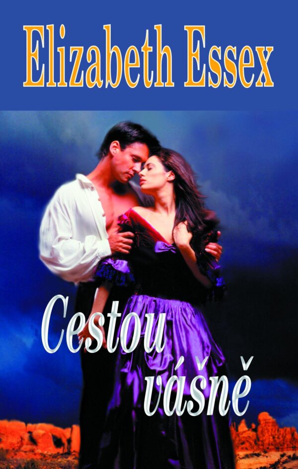 Cestou vášně (Elizabeth Essex) (česky)