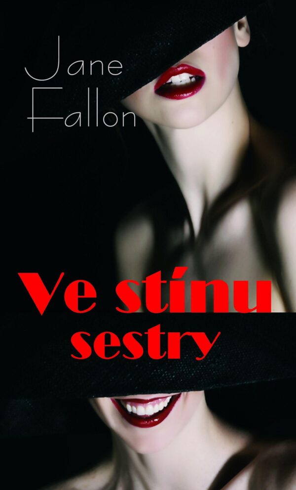 Ve stínu sestry (Jane Fallon) (česky)
