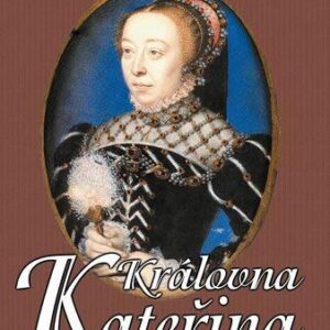 Královna Kateřina - Prokletý rod Medici III. (Jean Plaidy) (česky)