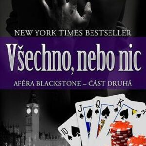 Všechno, nebo nic - Aféra Blackstone - Část druhá (Raine Miller) (česky)