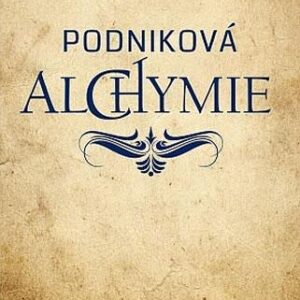Podniková alchymie (Godino Pilar) (česky)