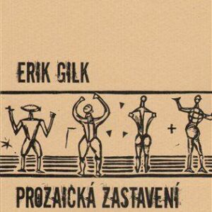 Prozaická zastavení (Erik Gilk) (česky)