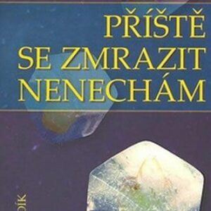Příště se zmrazit nenechám (Petr Mandík) (česky)