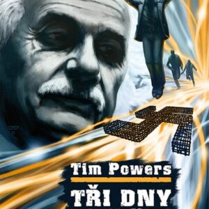 Tři dny do nikdy (Tim Powers) (česky)