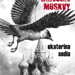 Tajná historie Moskvy (Ekaterina Sedia) (česky)