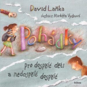 Pohádky pro dospělé děti a nedospělé dospělé (David Laňka) (česky)