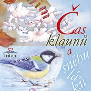 Čas klaunů a sněhuláků (Miloš Kratochvíl) (česky)
