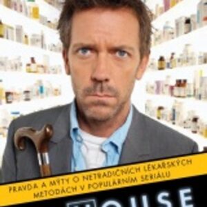 Dr. House - Pravda a mýty o netradičních lékařských metodách v populárním seriálu (Andrew Holtz) (česky)