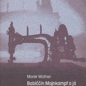 Babiččin Majnkampf a já (Marek Wollner) (česky)