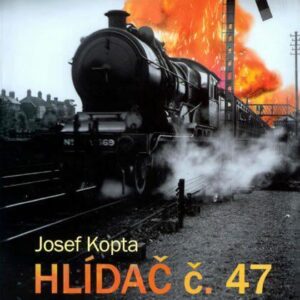 Hlídač č. 47 (Kopta Josef) (česky)
