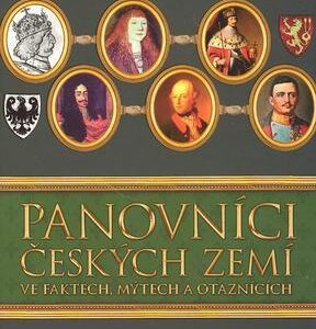 Panovníci českých zemí 2 - Ve faktech, mýtech a otaznících (Vladimír Liška) (česky)